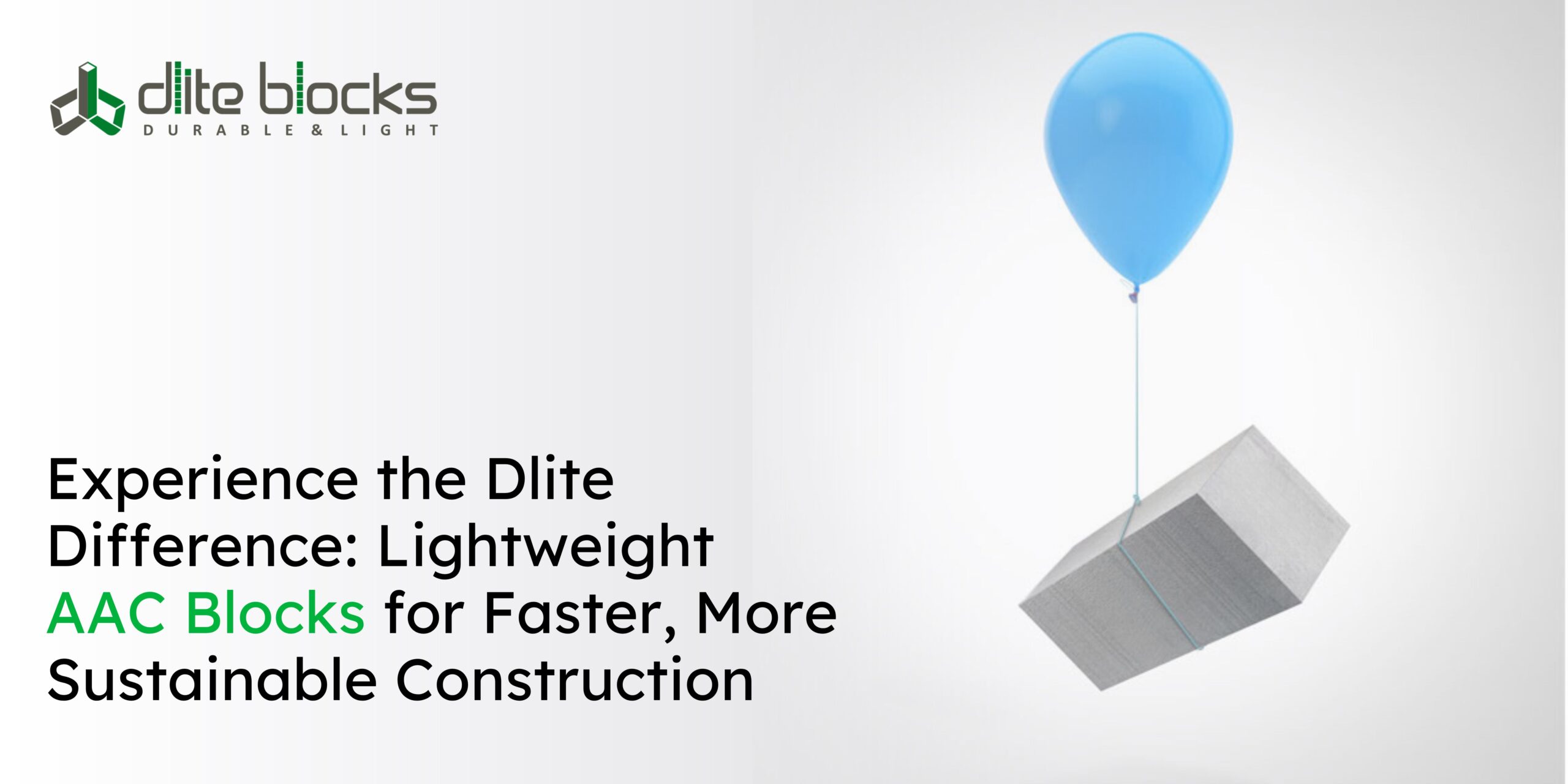 Experience the Dlite Difference: Lightweight AAC Blocks for Faster, More Sustainable Construction