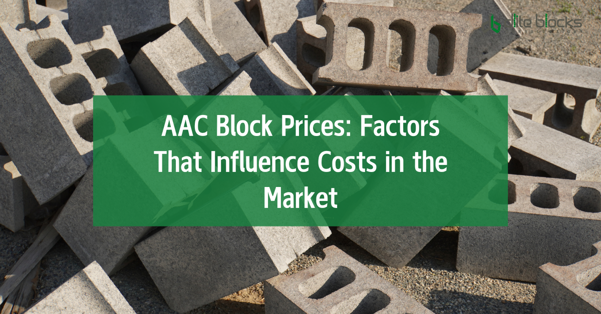 AAC Block Prices: Factors That Influence Costs in the Market